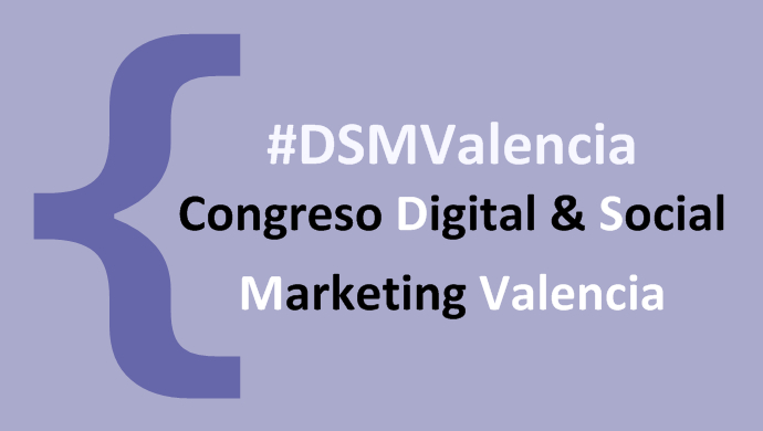 Congreso Digital y Social Marketing - DSMValencia