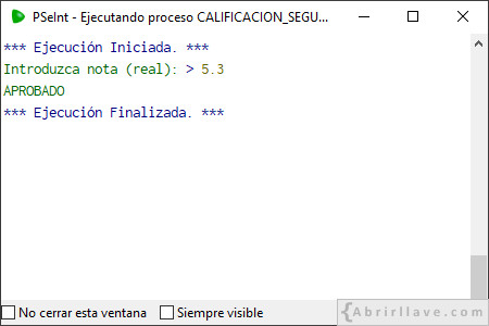 Ejemplo de salida por pantalla del programa CALIFICACIÓN SEGÚN NOTA escrito en pseudocódigo (con alternativa simple) usando PSeInt (APROBADO).
